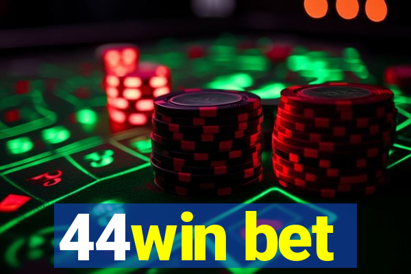 44win bet